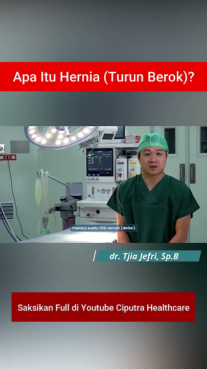 Apa Itu Hernia / Turun Berok?