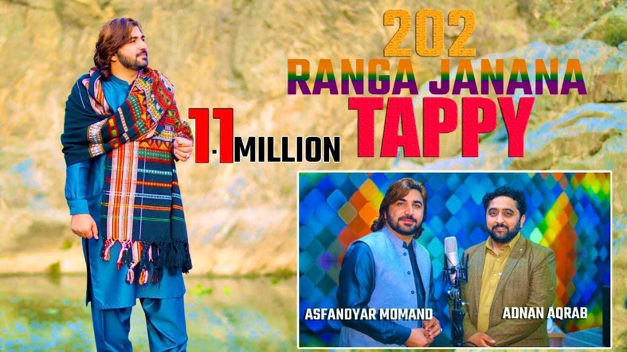 Asfandyar Momand And Adnan Siddiqui Song Tapay 2022  hd Official Song 2022  Tappay Janana