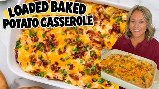 Loaded Baked Potato Casserole