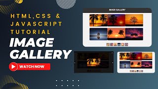 Create Stunning and Dynamic Image Galleries with HTML, CSS, and JavaScript - Step-by-Step Tutorial