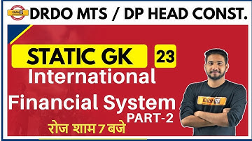 DRDO MTS /DP HEAD CONST. 2020 || Static GK|By Kuljeet Sir | Class-23 |International financial system