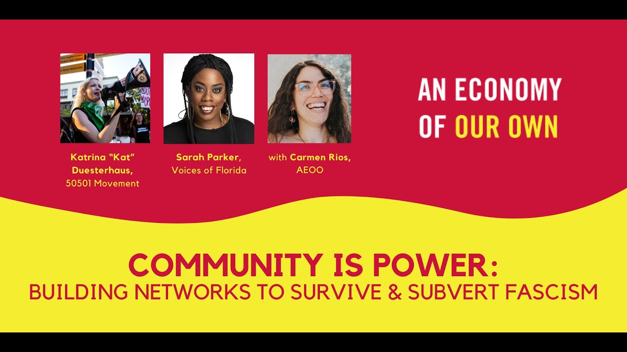 Community Is Power: Building Networks To Survive & Subvert Fascism