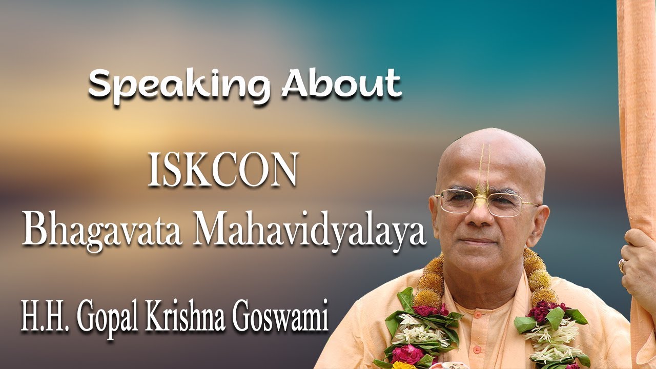 H.H. Gopal Krishna Goswami speaking about ISKCON Bhagavata Mahavidyalaya