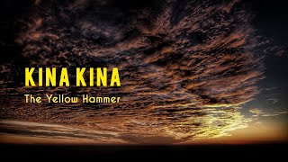 Kina Kina || The Yellow Hammer Band Darjeeling ||  Lyrical Video