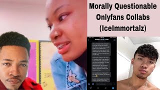 Morally Questionable Onlyfans Collabs (IceImmortalz)