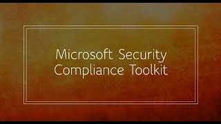 Microsoft Security Compliance Toolkit