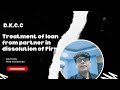 Loan from Partner in Dissolution of Firm