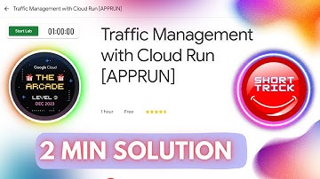 Traffic Management with Cloud Run [APPRUN] || #CBL406 || #arcade || #shorttrick || #cbl406