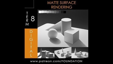 Foundation Patreon - Term 8 Preview - Digital Rendering   Matte Objects