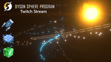 LATE GAME How to Build a Dyson Sphere - jumping over research pitfalls - Dyson Sphere Program Stream