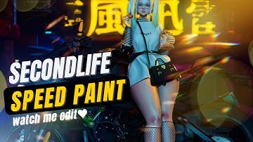 [SECOND LIFE] Speed Paint | Watch Me Edit My Photo ♥