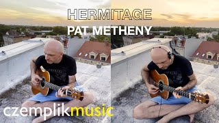 Hermitage - Pat Metheny (Maciek Czemplik guitar cover)