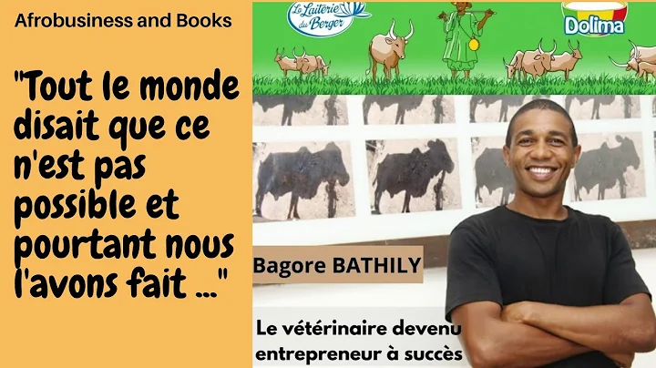 Bagore BATHILY, le vtrinaire devenu entrepreneur  ...