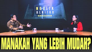 NGULIK ALKITAB #169 - MANAKAH YANG LEBIH MUDAH?