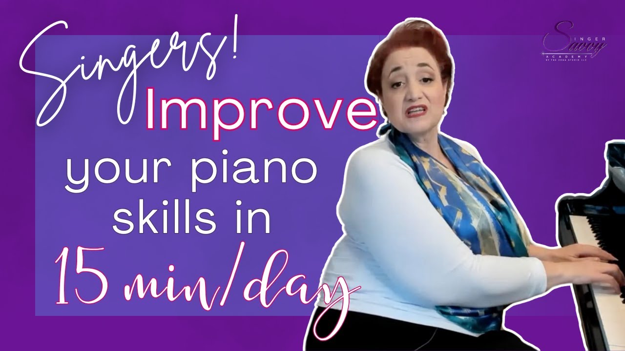 How to Improve Your Piano Skills for Singers in 15 Minutes a Day - YouTube