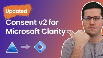 Consent v2 for Microsoft Clarity (Updated)
