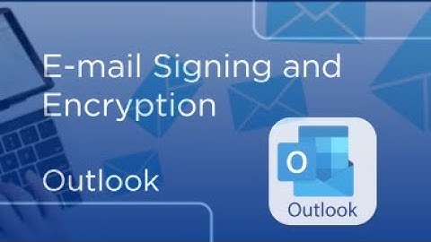 Sign and Encrypt in Outlook