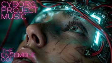 THE ENSEMBLE 001 [CYBORGS MANUFACTURING]