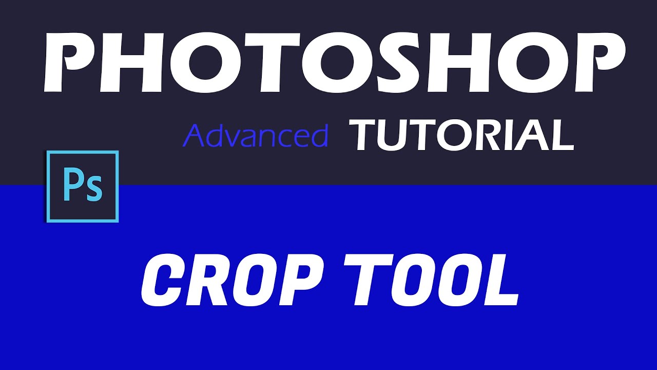 Photoshop Advanced Tutorial  - How to Use Crop Tool When Cropping Images