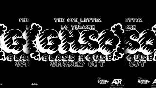 The 6Th Letter Ft. Lo Thraxx - G.h.s.o (Glass House Smoked Out) [Prod. By Zeke]