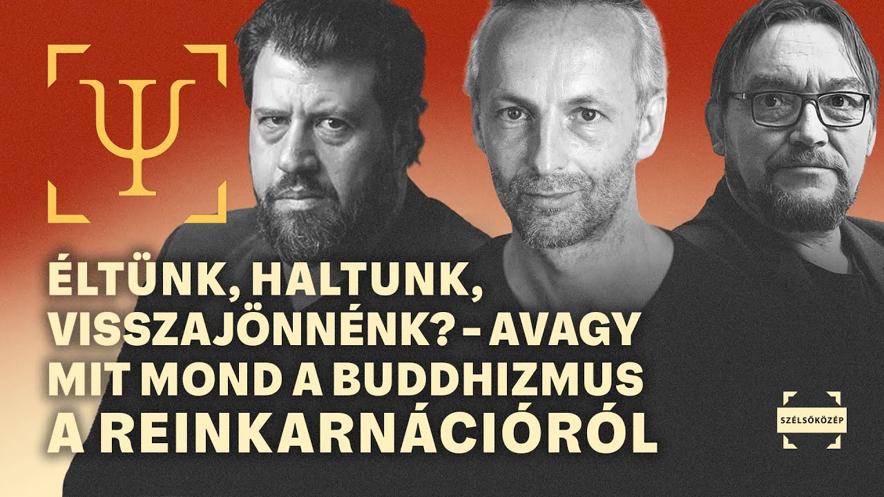 Éltünk, haltunk, visszajönnénk?– avagy mit mond a buddhizmus a reinkarnációról | Parafrázis