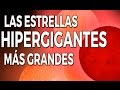 LAS 5 ESTRELLAS HIPERGIGANTES MÁS GRANDES DEL UNIVERSO 2016