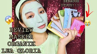 REVIEW MASKER LEA GLORIA ! MASKER ORGANIK SEBAGUS ITU | WORTH TO BUY