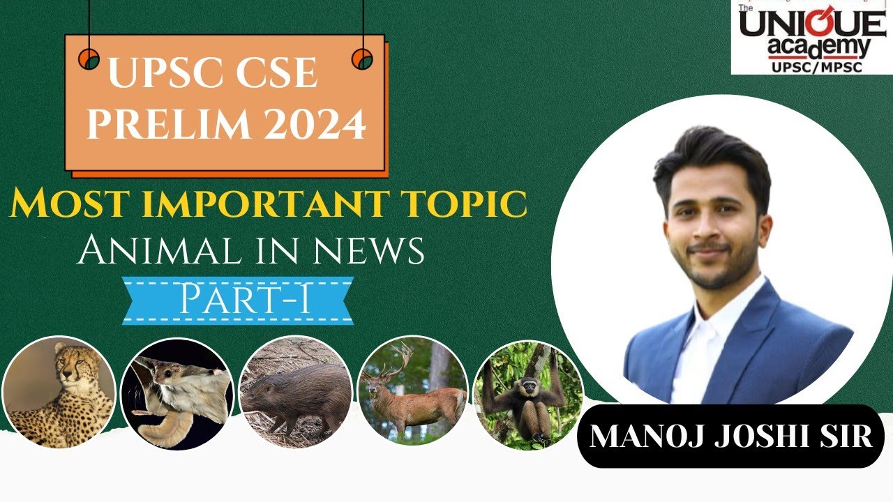 UPSC CSE PRELIM 2024 |  Most Important Topic Animal in News 