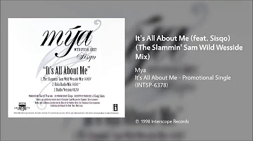 Mya - It's All About Me (feat. Sisqo) (The Slammin' Sam Wild Wesside Mix)