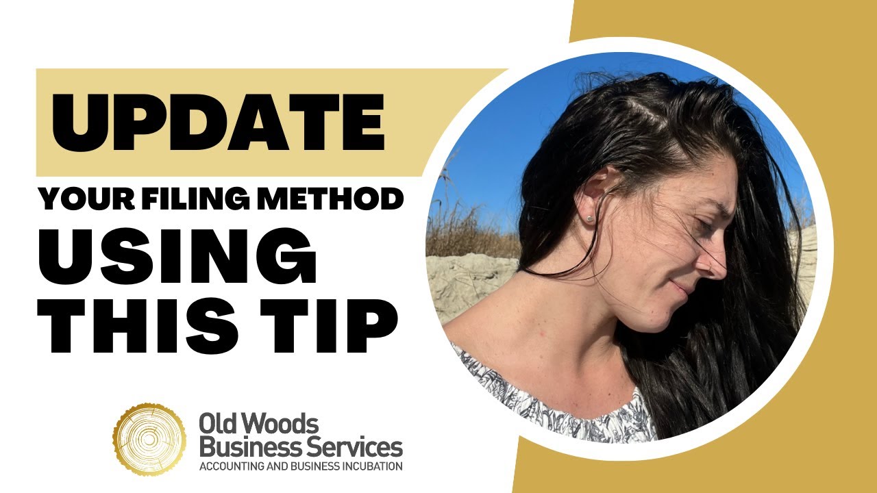 Update Your Filing Methods - YouTube