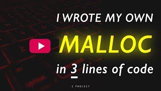 I wrote my own MALLOC in three lines of code.