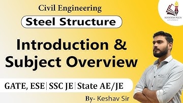 Steel Structure - Introduction & Overview Civil Eng for Gate, ESE SSC JE & All AE/JE Exams