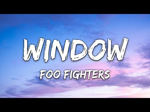 Window - Foo Fighters