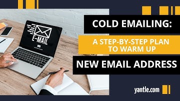 Cold emailing: The complete step-by-step guide to set up and warm up a new email address