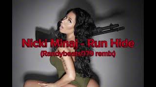 Nicki Minaj - Run Hide (Randybeats079 remix)