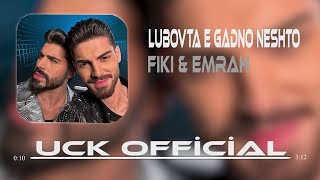 FIKI & EMRAH   LUBOVTA E GADNO NESHTO ( Uck Official ) Resimi