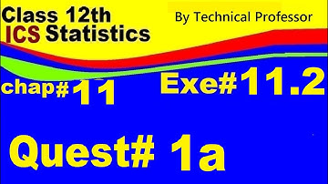 2nd Year Statistics, Ch 11 Sampling Techniques and Sampling Distribution Exe 11.2 question 1a part 1