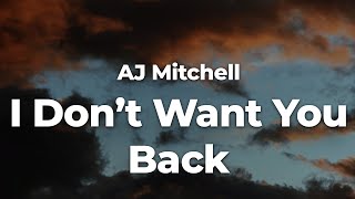 AJ Mitchell - I Don’t Want You Back (Letra/Lyrics) | Official Music Video