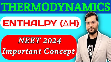 Enthalpy (∆H) Full Concept... Thermodynamics|Change in Enthalpy | Arvind Arora | A2 Class Learners |