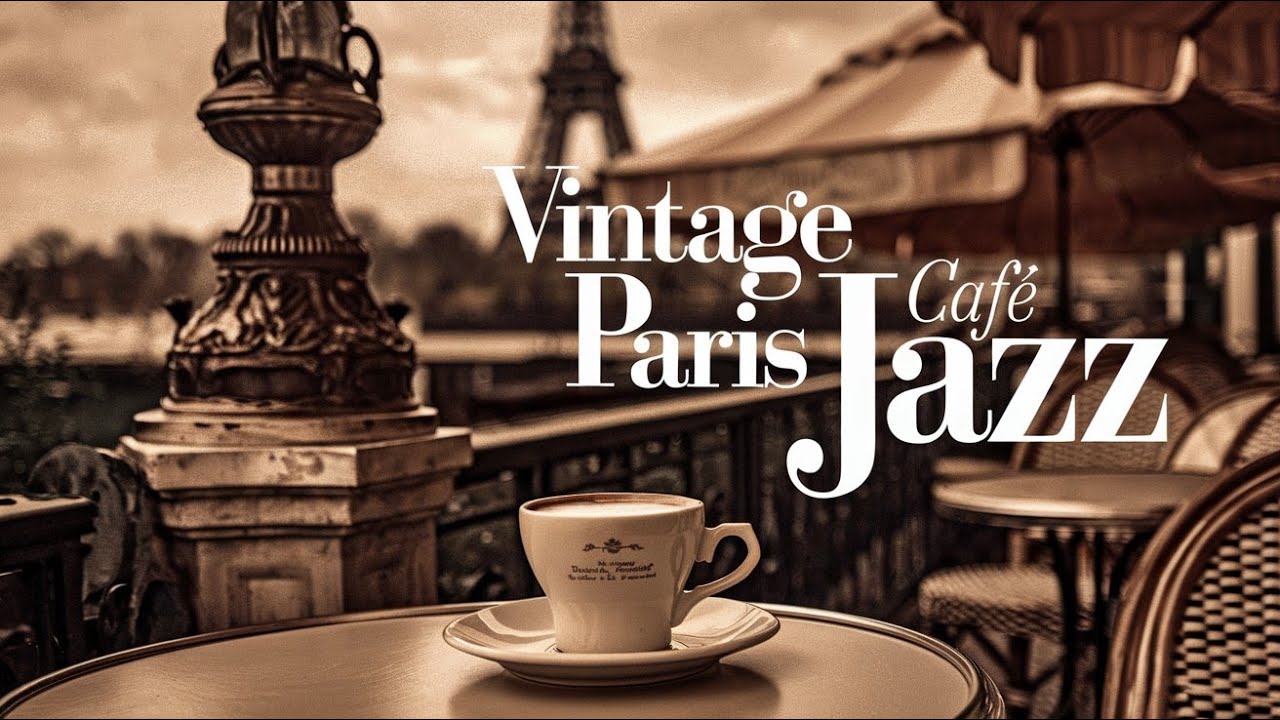 Vintage Paris Jazz • French Café Ambience Music for Relaxing, Studying & Working