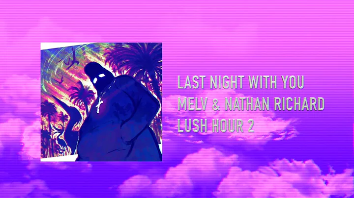 LAST NIGHT WITH YOU - MELV & NATHAN RICHARD