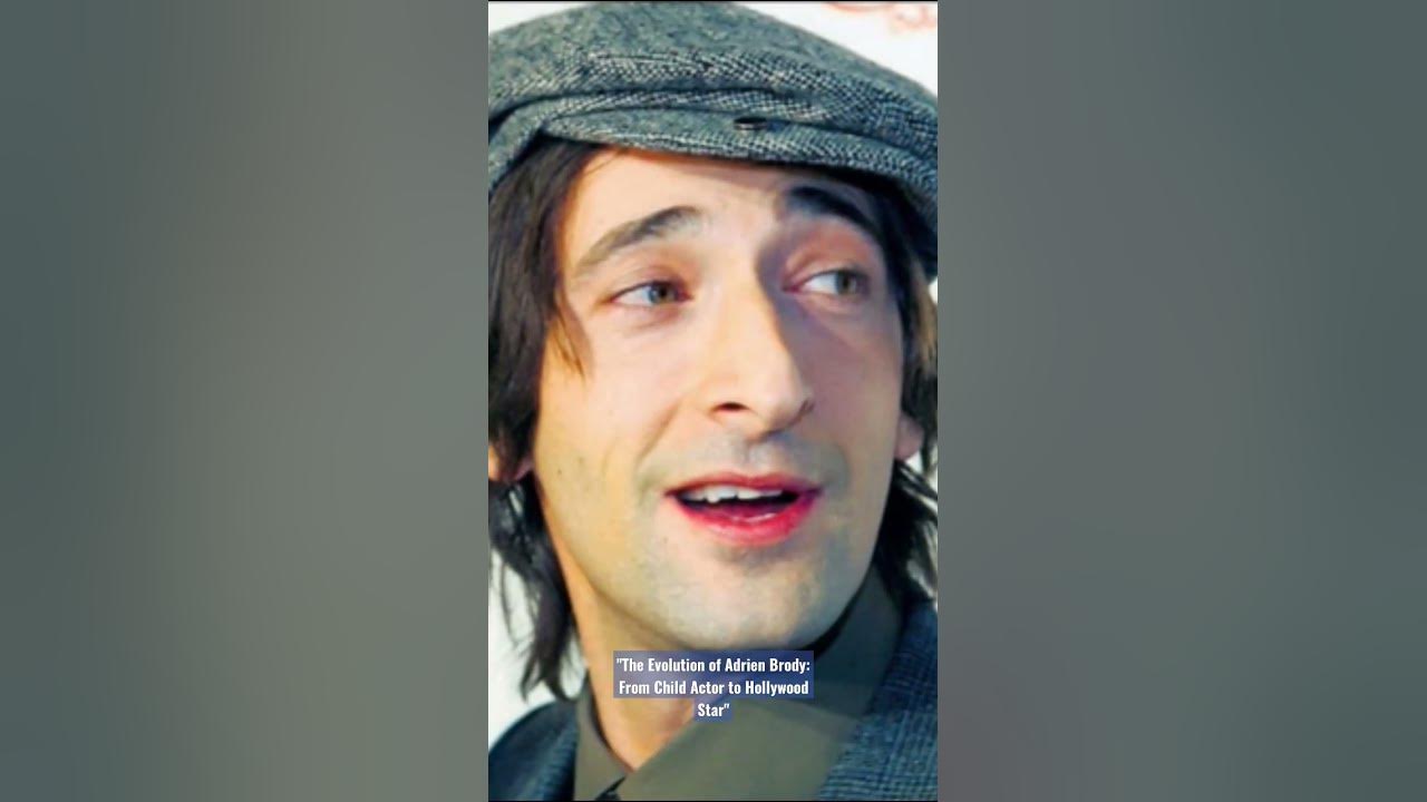 The Evolution Of Adrien Brody From Child Actor To Hollywood Star YouTube the-evolution-of-adrien-brody-from-child-actor-to-hollywood-star-youtube