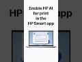 Enable HP AI for print in the HP Smart app | HP Support