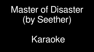 Master of Disaster by Seether - Karaoke