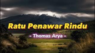 Ratu Penawar Rindu - Thomas Arya [ Video Lirik Populer ]