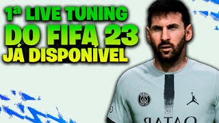 1ª ATUALIZAÇÃO DE LIVE TUNING DO FIFA 23 LIBERADA PARA OS CONSOLES E PC | NOVA ATUALIZAÇÃO DO FIFA