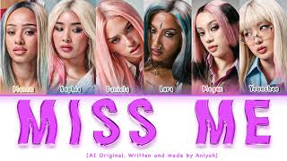 [AI ORIGINAL] Miss Me - KATSEYE (캣츠아이) - Color Coded Lyrics 