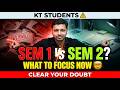 SEM 1 vs SEM 2? 😨 What Should KT Students Focus On NOW | RK SIR