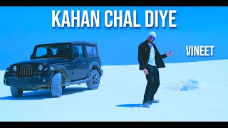 KAHAN CHAL DIYE Vineet : Official #Music #Video. #Travel #New #Trending #Viral #India #Song #music