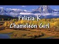 Felizia K - Chameleon Girl - Lyrics